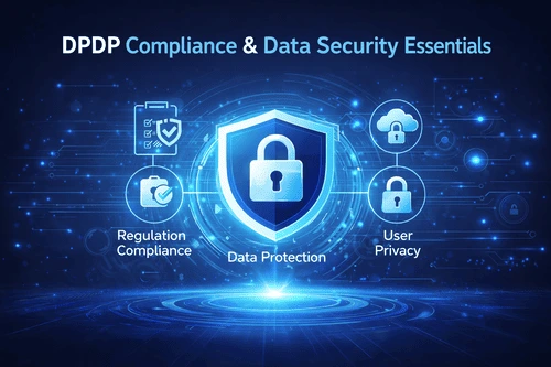 Complete Guide to Improving Data Security and DPDP Compliance (2024â€“2025)